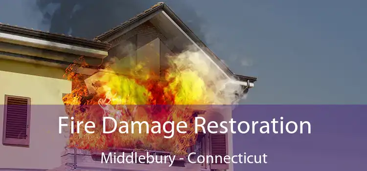 Fire Damage Restoration Middlebury - Connecticut