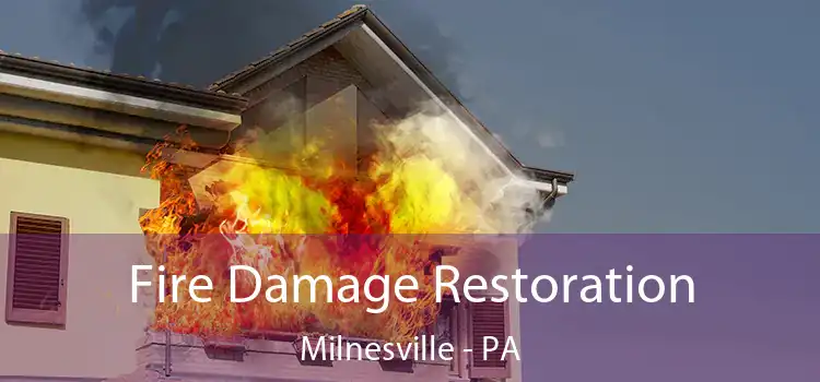 Fire Damage Restoration Milnesville - PA