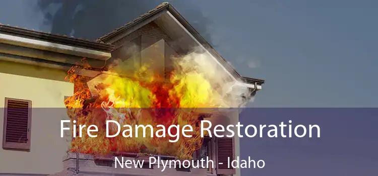 Fire Damage Restoration New Plymouth - Idaho