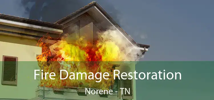 Fire Damage Restoration Norene - TN