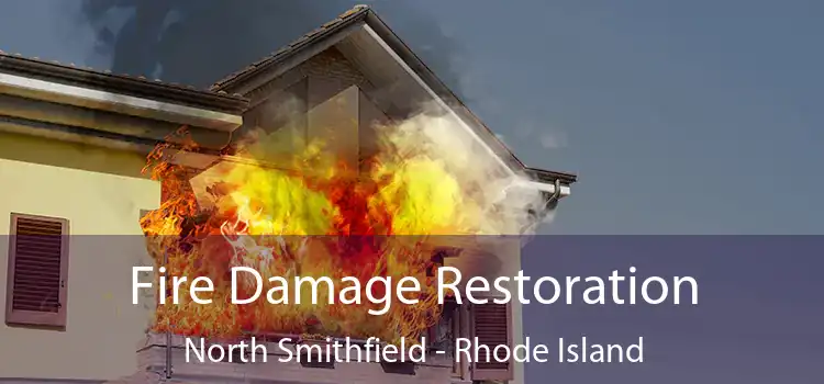 Fire Damage Restoration North Smithfield - Rhode Island