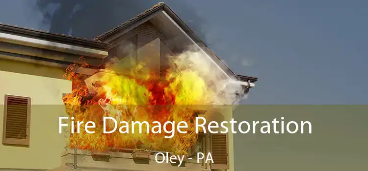 Fire Damage Restoration Oley - PA