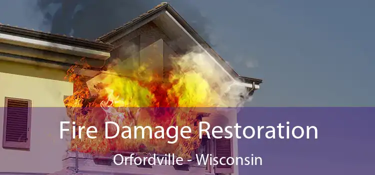 Fire Damage Restoration Orfordville - Wisconsin