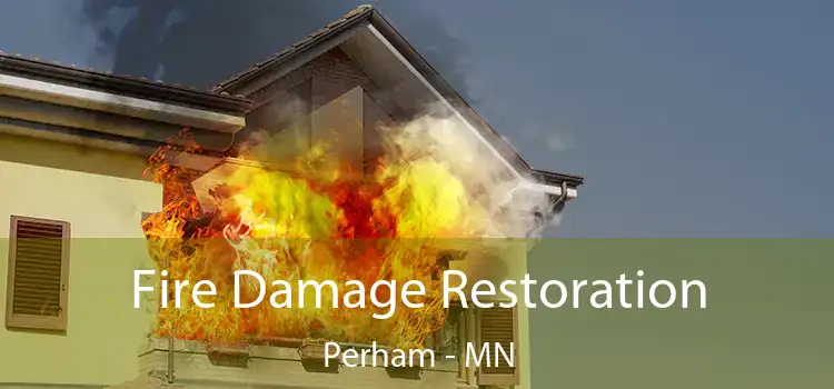 Fire Damage Restoration Perham - MN