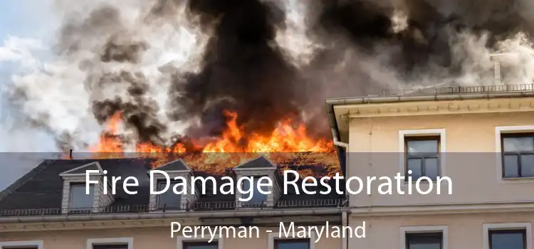 Fire Damage Restoration Perryman - Maryland