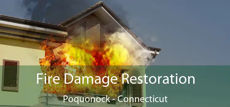 Fire Damage Restoration Poquonock - Connecticut