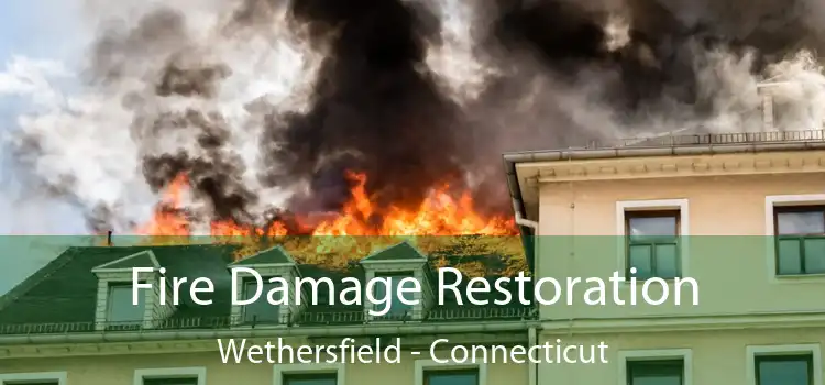 Fire Damage Restoration Wethersfield - Connecticut