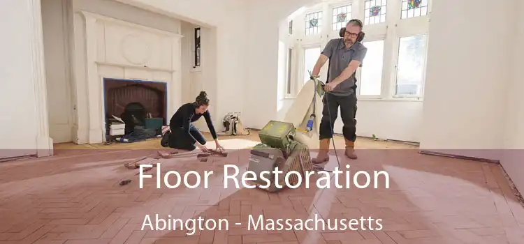 Floor Restoration Abington - Massachusetts