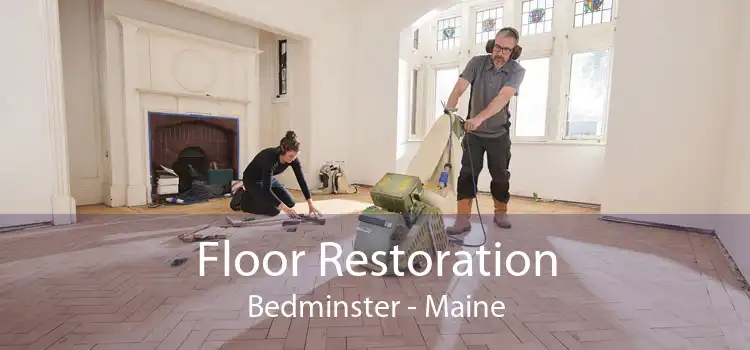 Floor Restoration Bedminster - Maine