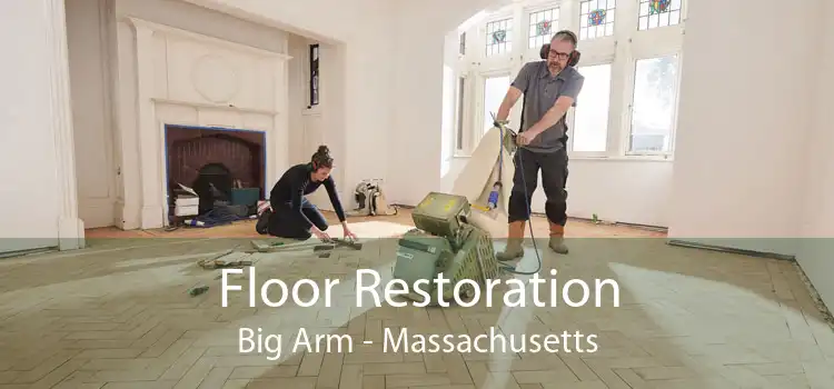 Floor Restoration Big Arm - Massachusetts