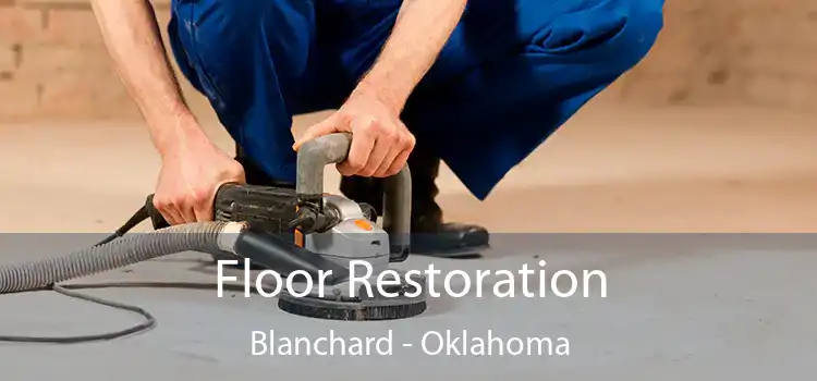 Floor Restoration Blanchard - Oklahoma