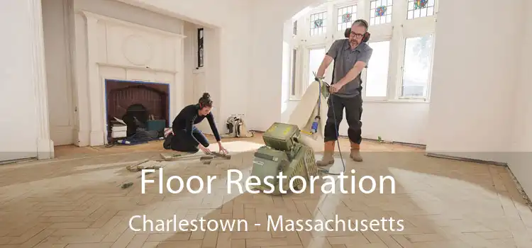 Floor Restoration Charlestown - Massachusetts