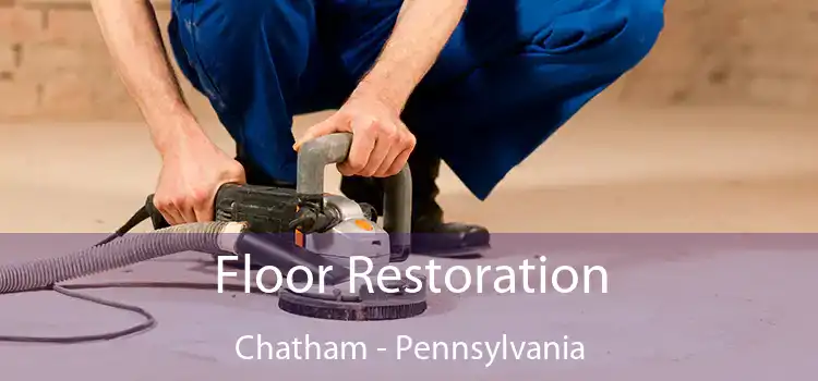 Floor Restoration Chatham - Pennsylvania