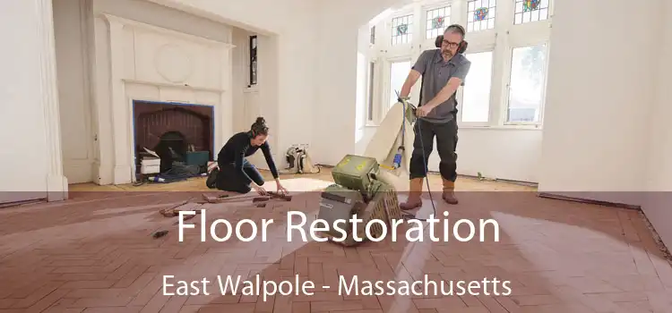 Floor Restoration East Walpole - Massachusetts