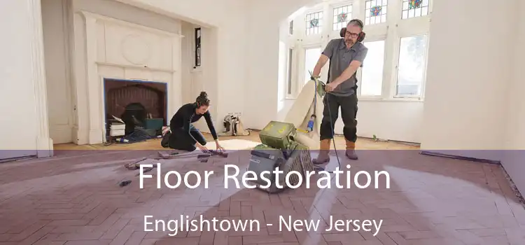 Floor Restoration Englishtown - New Jersey