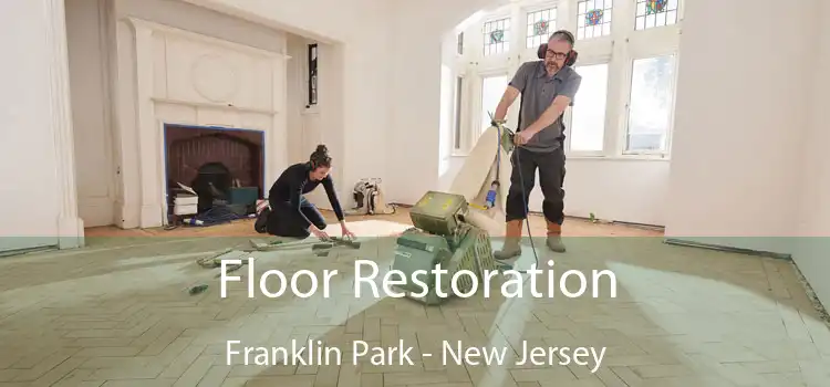 Floor Restoration Franklin Park - New Jersey