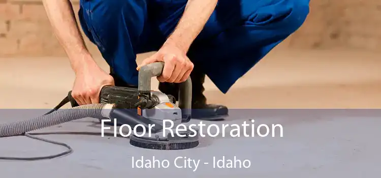 Floor Restoration Idaho City - Idaho