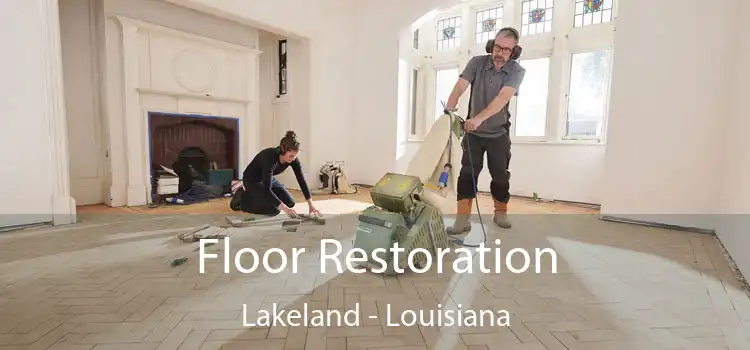 Floor Restoration Lakeland - Louisiana