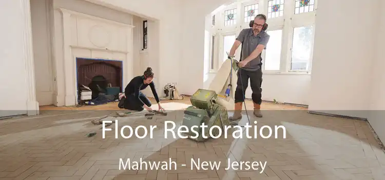 Floor Restoration Mahwah - New Jersey