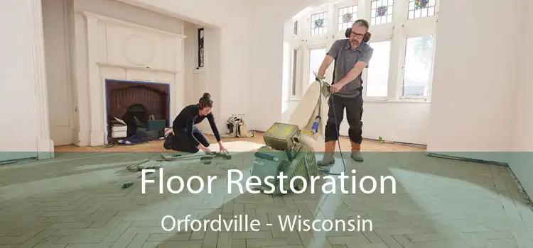 Floor Restoration Orfordville - Wisconsin