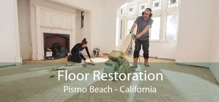 Floor Restoration Pismo Beach - California