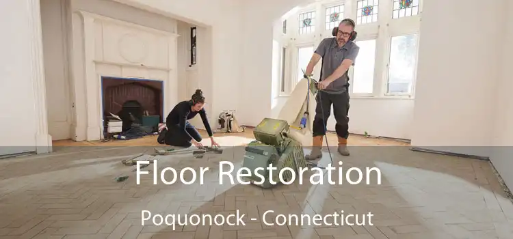 Floor Restoration Poquonock - Connecticut