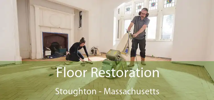 Floor Restoration Stoughton - Massachusetts