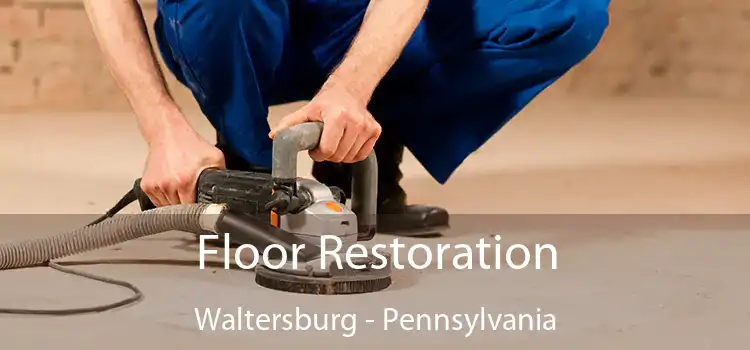 Floor Restoration Waltersburg - Pennsylvania