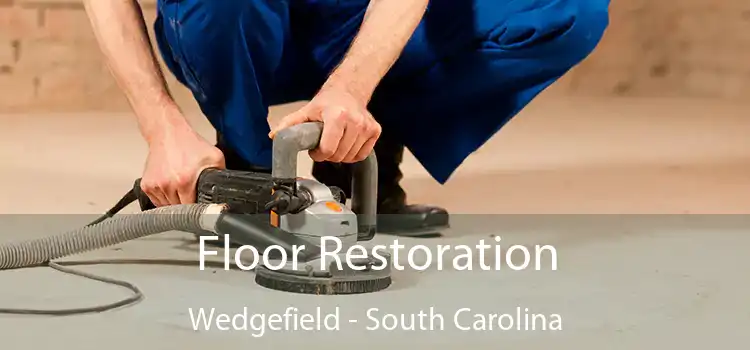 Floor Restoration Wedgefield - South Carolina