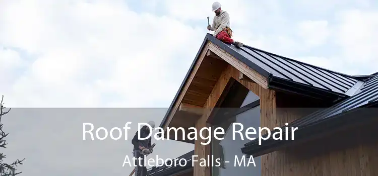 Roof Damage Repair Attleboro Falls - MA