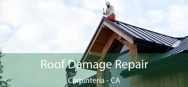 Roof Damage Repair Carpinteria - CA