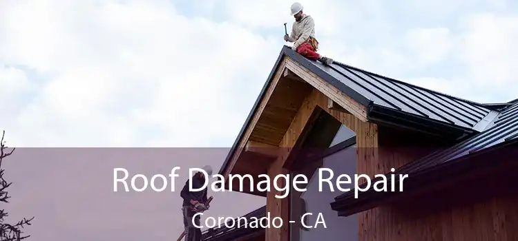 Roof Damage Repair Coronado - CA