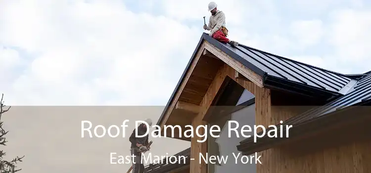 Roof Damage Repair East Marion - New York