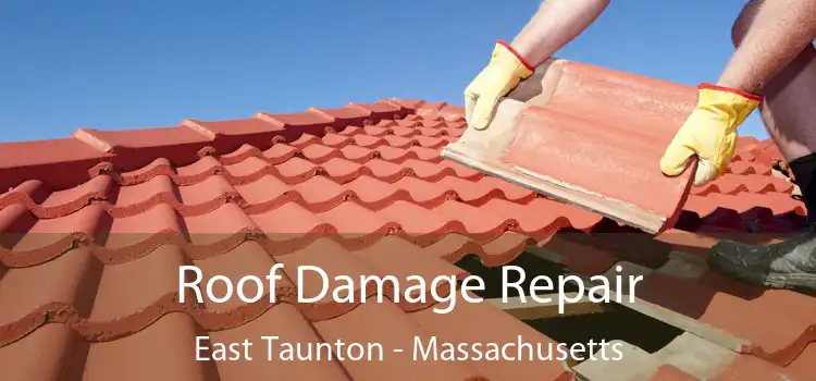 Roof Damage Repair East Taunton - Massachusetts