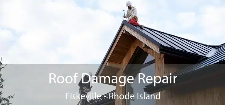 Roof Damage Repair Fiskeville - Rhode Island