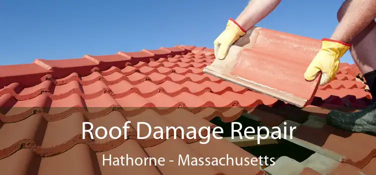 Roof Damage Repair Hathorne - Massachusetts