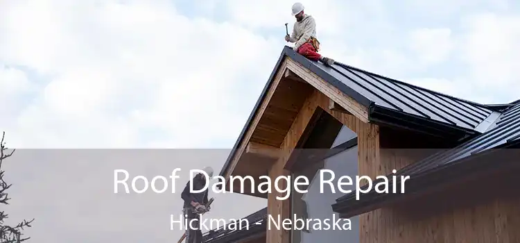 Roof Damage Repair Hickman - Nebraska