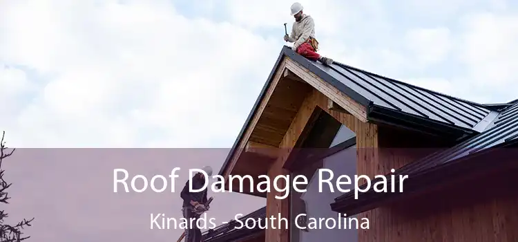 Roof Damage Repair Kinards - South Carolina