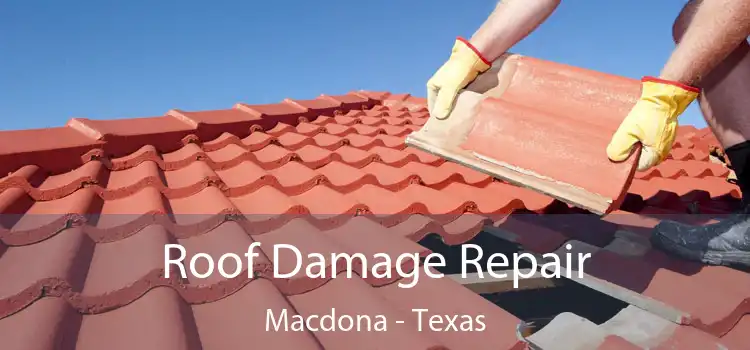 Roof Damage Repair Macdona - Texas