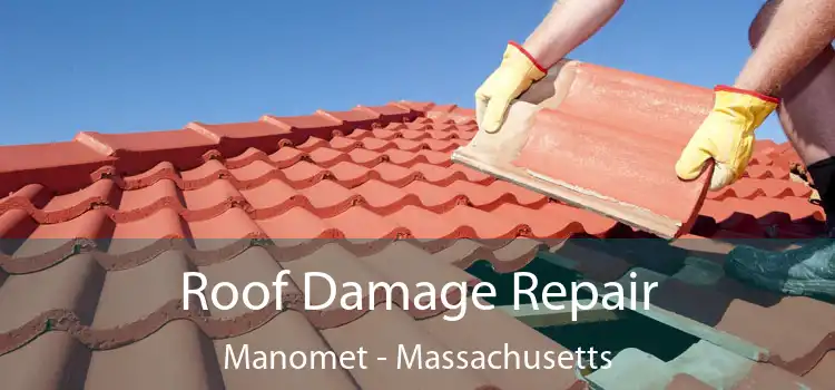 Roof Damage Repair Manomet - Massachusetts