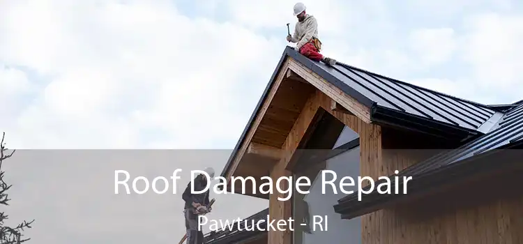 Roof Damage Repair Pawtucket - RI