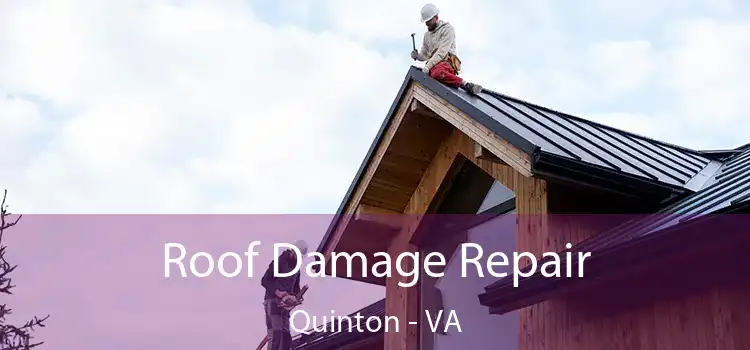 Roof Damage Repair Quinton - VA