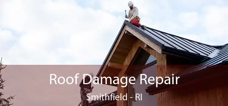 Roof Damage Repair Smithfield - RI