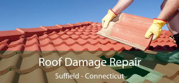 Roof Damage Repair Suffield - Connecticut