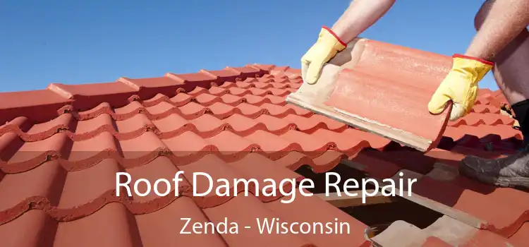 Roof Damage Repair Zenda - Wisconsin