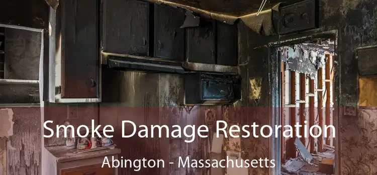 Smoke Damage Restoration Abington - Massachusetts