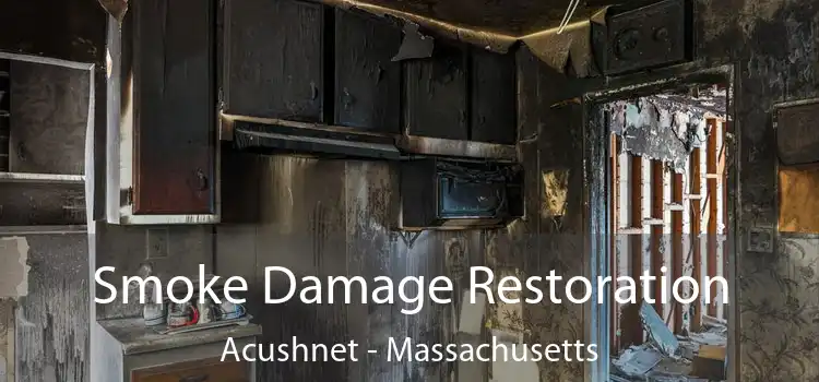 Smoke Damage Restoration Acushnet - Massachusetts