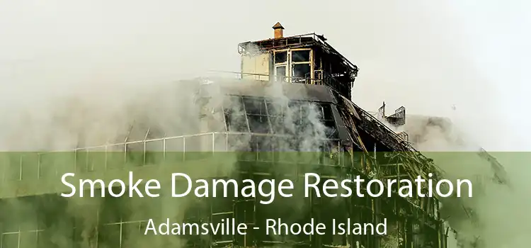 Smoke Damage Restoration Adamsville - Rhode Island