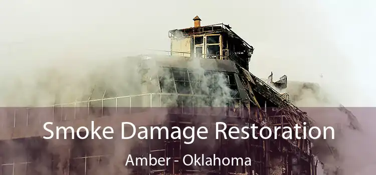 Smoke Damage Restoration Amber - Oklahoma