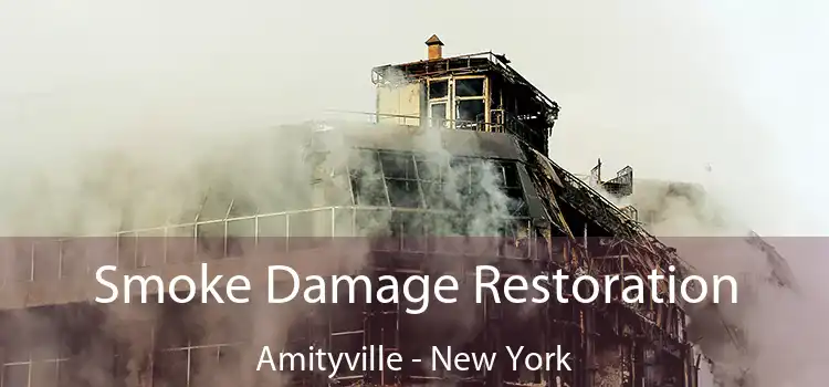 Smoke Damage Restoration Amityville - New York